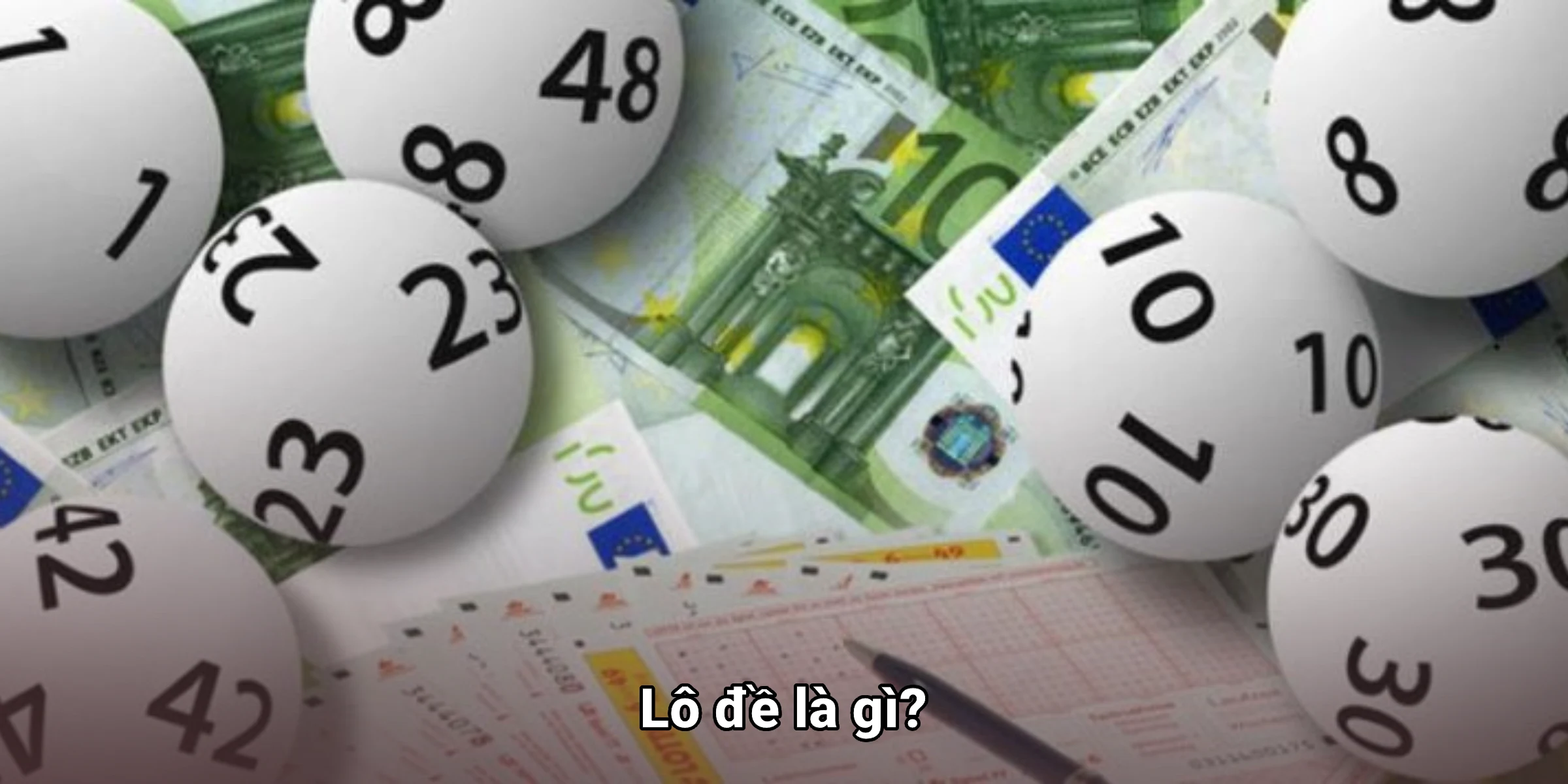 Lô đề là gì? Lô đề là gì?