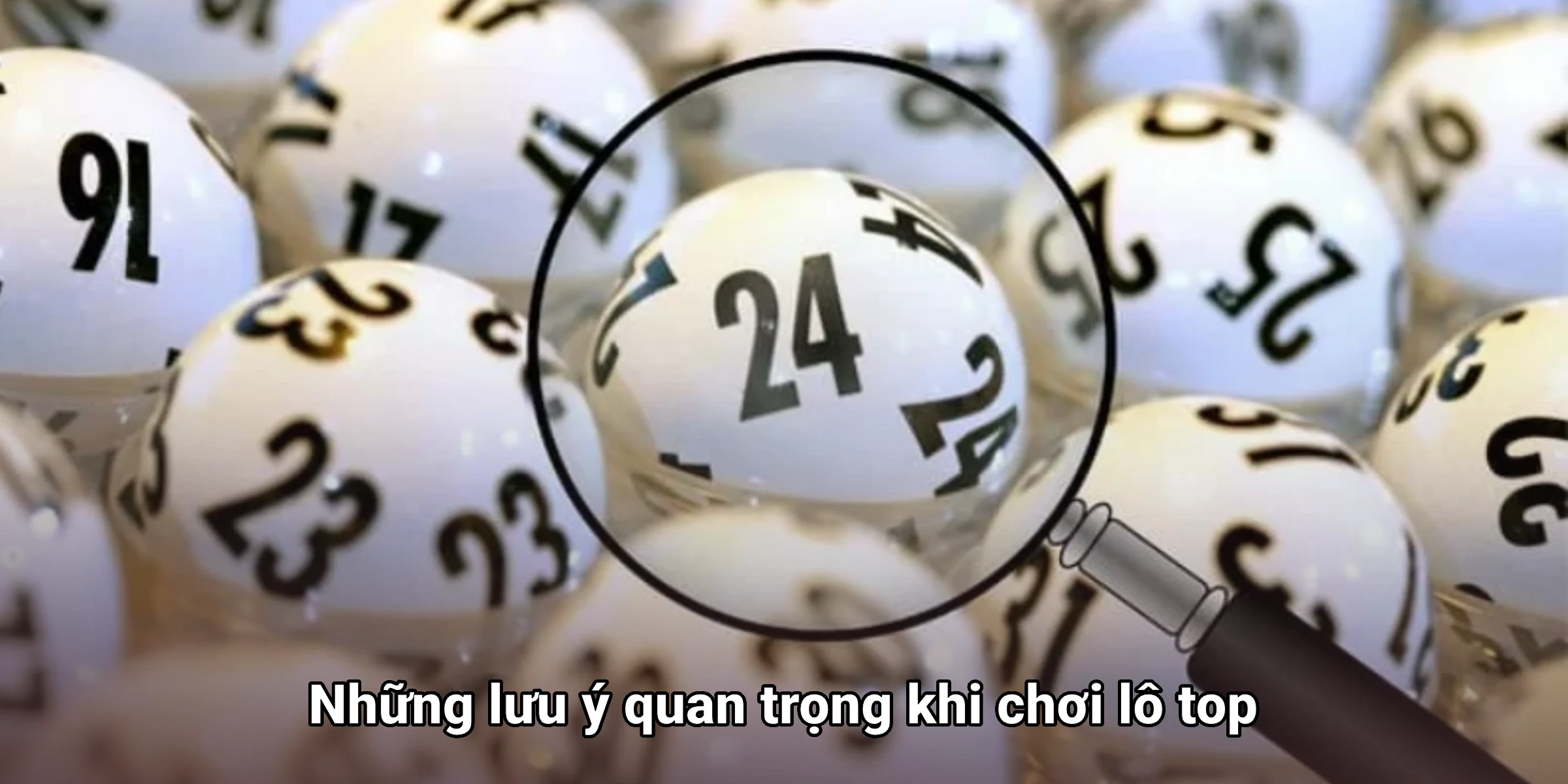Những lưu ý quan trọng khi chơi lô top