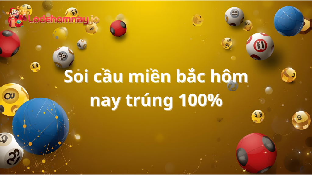 Soi cầu miền bắc